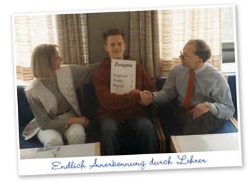 Endlich Anerkennung durch Lehrer